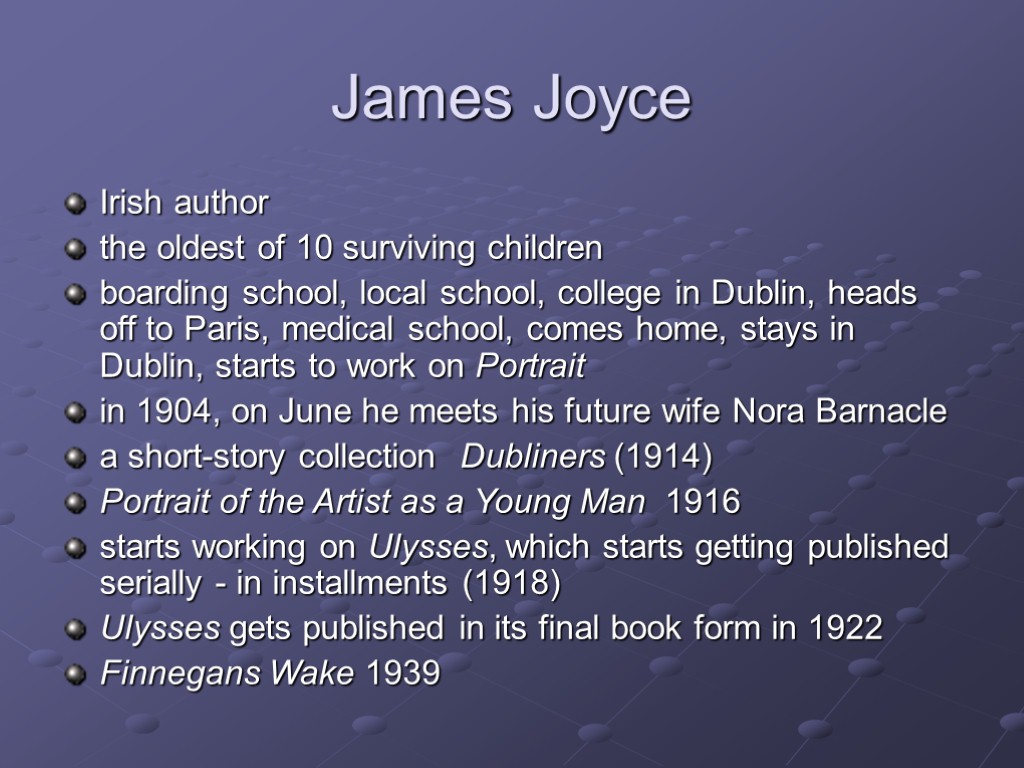 James Joyce Irish author the oldest of 10 surviving children boarding school, local school,
